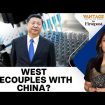 Is the West Decoupling With China? | Vantage with Palki Sharma
