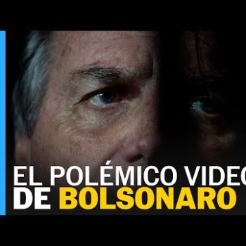 BRASIL | El polémico video de Jair Bolsonaro sobre impedir las elecciones | EL PAÍS