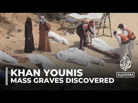 Mass grave with at least 210 bodies uncovered in Khan Younis